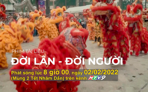 Phim tài liệu "Đời lân - Đời người" - Mùng 2 Tết
