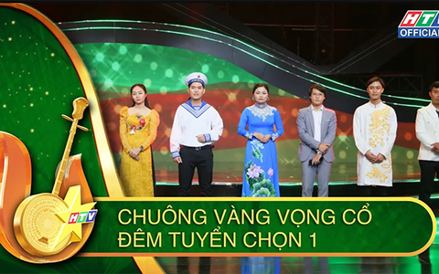 Đêm Tuyển chọn 1 - Chuông vàng Vọng cổ 2023