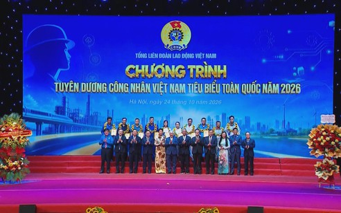 Vinh danh những công nhân Việt Nam tiêu biểu năm 2026