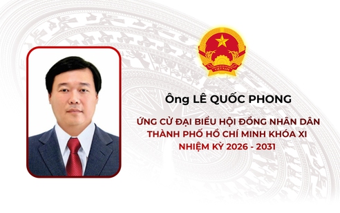 Tóm tắt tiểu sử ông Lê Quốc Phong ứng cử Hội đồng nhân dân TP. Hồ Chí Minh Khóa XI