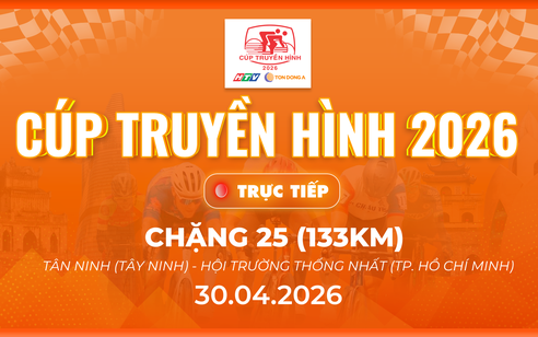 Link xem trực tiếp Cúp Truyền hình 2026 | Chặng 25: Tân Ninh (Tây Ninh) - Hội trường Thống Nhất (TP. Hồ Chí Minh) - 133km (30/4)