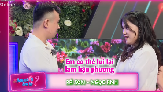 Bạn muốn hẹn hò - Tập 82: Em có thể lui về làm hậu phương