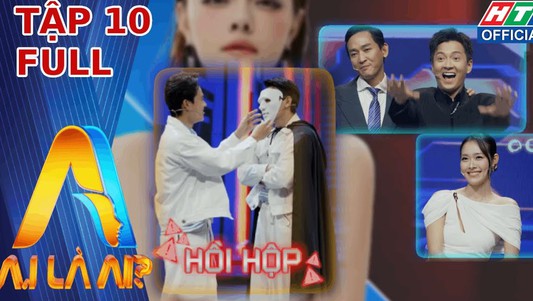 A.I là ai? - Tập 10: Võ Tấn Phát "ngỡ ngàng" vì nhận nhầm em ruột