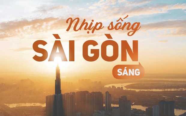 Nhịp sống Sài Gòn sáng: Những câu chuyện được quan tâm hôm nay