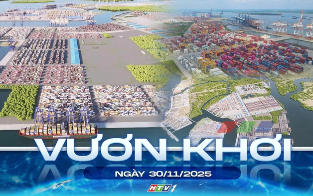 Vươn khơi - Ngày 30/11/2025 | Quy hoạch mới: Cái Mép - Thị Vải có chiều dài tuyến bến lớn hơn cả Singapore