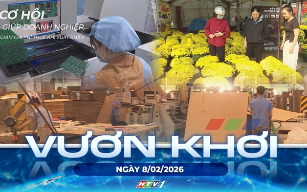 Vươn khơi - Ngày 8/2/2026 | Để người lao động vui đón Tết đoàn viên