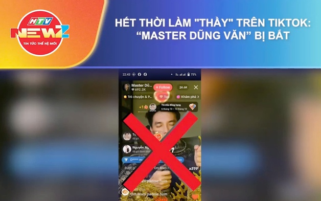 Hết thời làm thầy trên TikTok Master Dũng Văn bị bắt