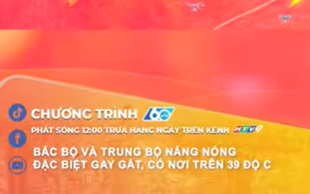 Bắc Bộ và Trung Bộ nắng nóng đặc biệt gay gắt, có nơi trên 39 độ C