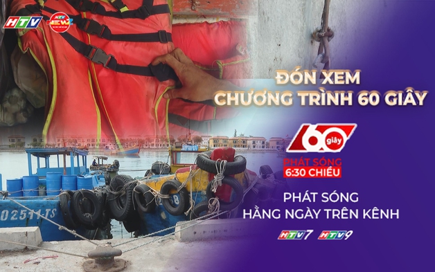 60 Giây ngày 13/6/2026 | Chủ động ứng phó với thiên tai, mưa bão năm 2026
