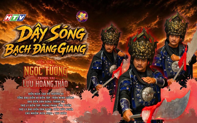 Dậy sóng Bạch Đằng Giang: Ngọc Tưởng gây ấn tượng với vai Lưu Hoằng Tháo