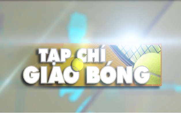 Tạp Chí Giao Bóng ngày 15/9/2021