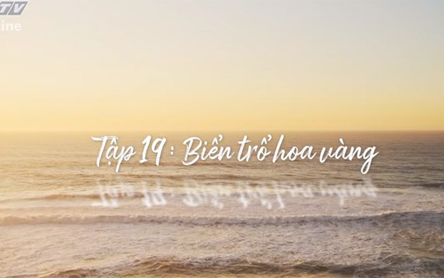 Biển của hy vọng - Tập 19