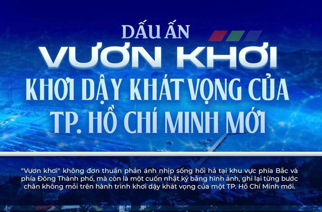 Dấu ấn "Vươn khơi": Khơi dậy khát vọng của TP. Hồ Chí Minh mới