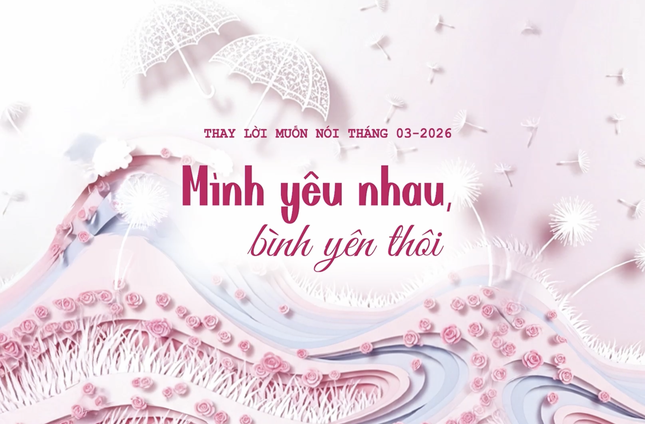 Thay Lời Muốn Nói 3/2026: Mình yêu nhau, bình yên thôi