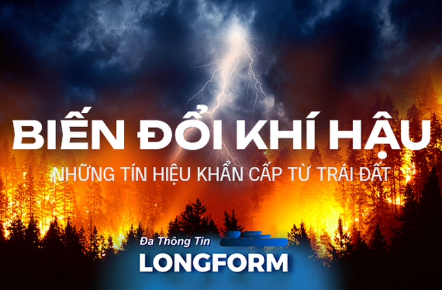 NRTG: Biến đổi khí hậu – Những tín hiệu khẩn cấp từ Trái Đất