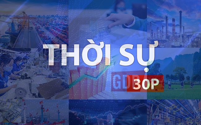 Thời sự 30P sáng (4/10/2026): Kinh tế Việt Nam tiếp tục duy trì đà tăng trưởng trong quý 3