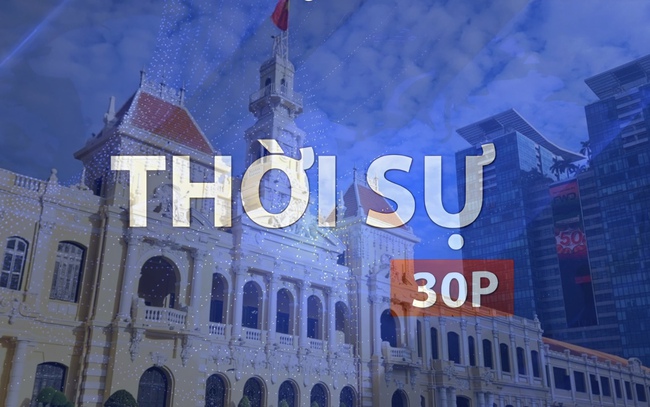 Thời sự 30p chiều (15/5/2026): Thí điểm "thành phố trong thành phố" tại TP. Hồ Chí Minh