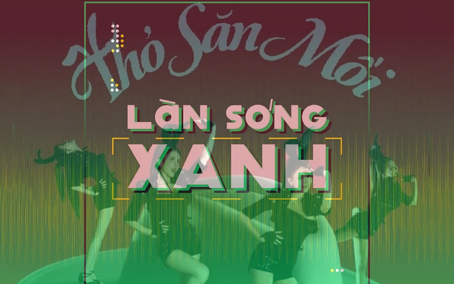 Làn sóng xanh tuần 3 tháng 5: Thỏ Săn Mồi tiến vào bảng xếp hạng
