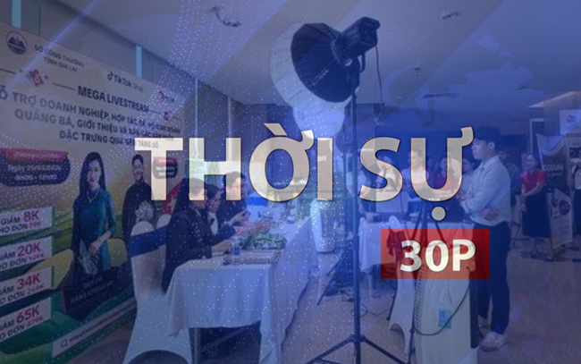Thời sự 30P trưa (23/6/2026): Livestream bán hàng phải xác thực danh tính từ ngày 1/7
