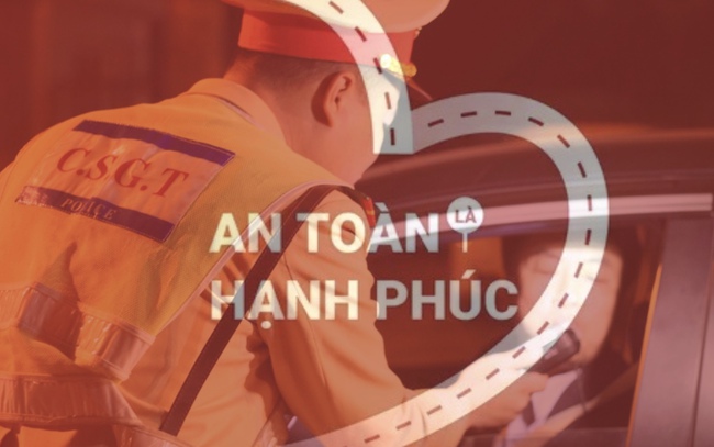 An toàn là hạnh phúc: Đừng để men say dẫn lối đường về