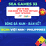 Trực tiếp Bán kết bóng đá nam: Việt Nam - Philippines tại SEA Games 33