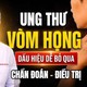 Nhận biết sớm dấu hiệu ung thư vòm họng | HTV Chiến thắng ung thư