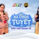 Helen Vũ hóa thân cô chị hiền lành trong Hô Biến: Bà Chúa Tuyết