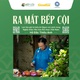 Bếp Cội: Cội nguồn khởi nguồn từ gian bếp