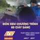 60 Giây Sáng ngày 15/6/2026 | Tây Ninh: Sạt lở, sụt lún gia tăng, đe dọa hạ tầng giao thông