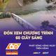 60 Giây Sáng ngày 31/7/2026 | TP. Hồ Chí Minh đầu tư gần 228 tỷ đồng phòng, chống thiên tai
