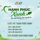 “Hạnh phúc xanh – Vì một tương lai xanh”: Lan tỏa lối sống bền vững từ mỗi gia đình