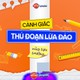 Cảnh giác thủ đoạn lừa đảo mùa tựu trường