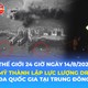 Tin Thế giới 24 Giờ ngày 14/8/2026| Mỹ thành lập lực lượng drone đa quốc gia tại Trung Đông