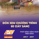 60 Giây Sáng ngày 16/9/2026 | Mưa lớn ngập trường, bộ đội dùng thuyền thúng “giải cứu” học sinh
